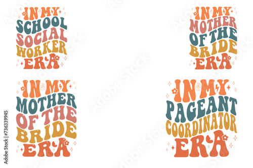 In My School Social Worker Era, In My Mother of the Bride Era, In My Pageant Coordinator Era retro T-shirt