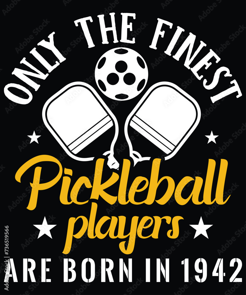 Naklejka premium Only The Finest Pickleball Players Are Born In 1942, SVG AI Or PNG T-shirt Design, Pickleball Sublimation Design