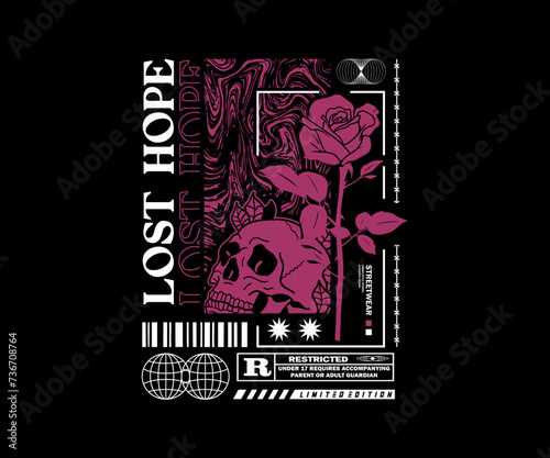 lost hope slogan print design with skull and flower illustration, urban street style