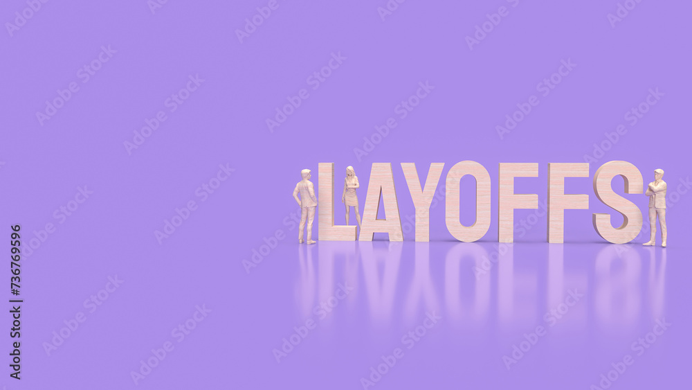 The Layoffs word and man figure for Business concept 3d rendering.