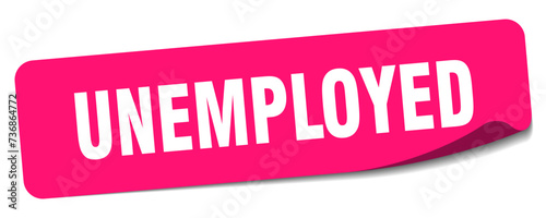 unemployed sticker. unemployed label