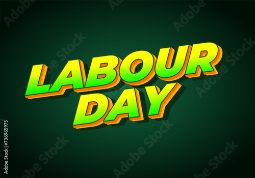 Labour day. Text effect in eye catching colors and 3D look