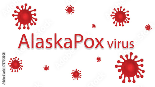 Alaskapox virus. Virus, epidemic, disease. Model of a dangerous flying virus, bacteria, microbe.