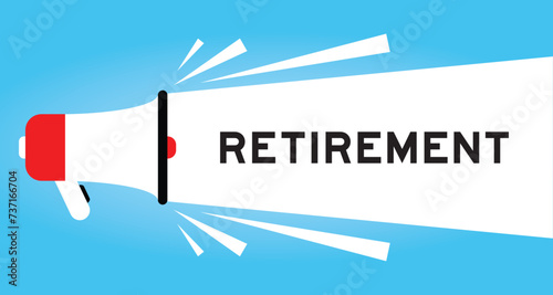 Color megaphone icon with word retirement in white banner on blue background