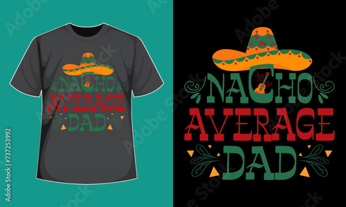 Nacho Average Dad T-Shirt