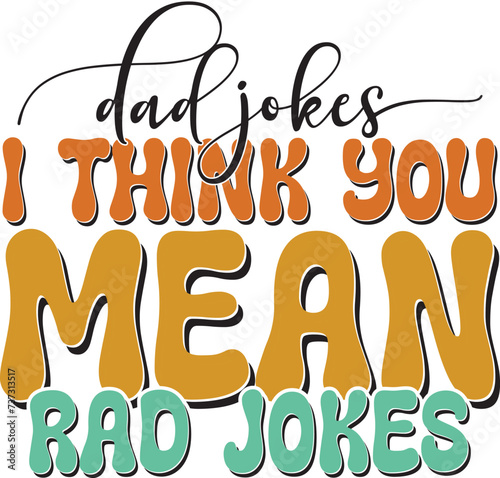 Retro Father's Day Sublimation Design. Groovy Bold Colorful Typography on White Background for ready to print on T-shirts, mugs, bags, pillows and more.