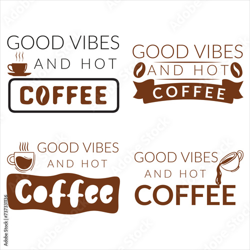 Good Vibes And Hot Coffee  Coffee T shirt Design  Vector  Illustration