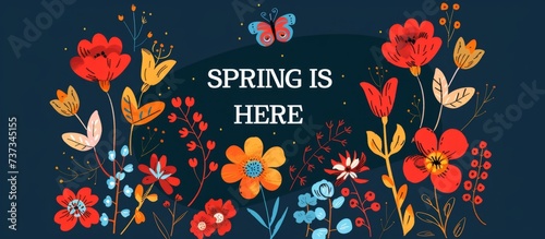 "SPRING IS HERE" with colorful flowers and spring flower ornaments illustration Generative AI