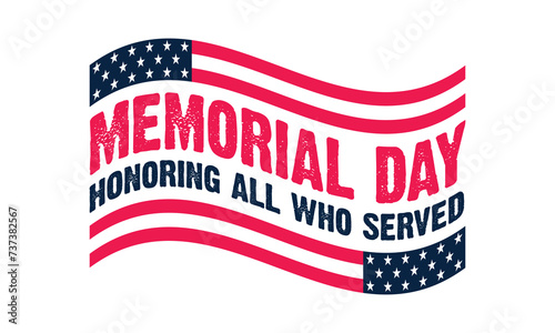 Memorial Day, May 27, 2024. Memorial day honouring all who served. usa american flag t shirt backround banner poster design vector illustration.