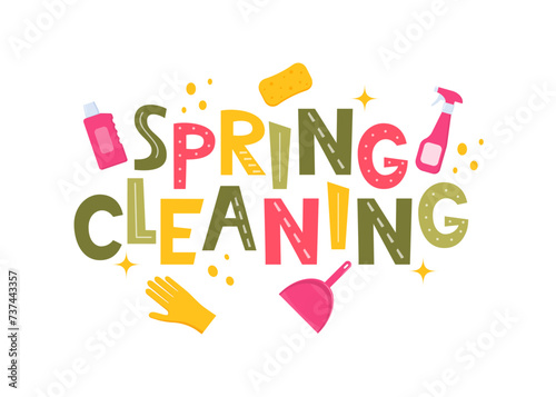 Spring Cleaning Lettering, home cleanup tools and flowers. Spring Cleaning for card, advertising, social media, flyer, poster, banner. Vector illustration.