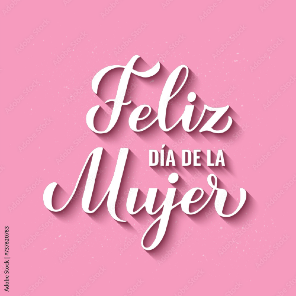 Feliz Dia de la Mujer - Happy Womens Day in Spanish. Calligraphy hand lettering on pink background. International Womans day typography poster. Vector template, banner, greeting card, flyer, etc.