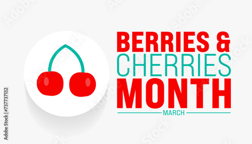 March is Berries and Cherries Month background template. Holiday concept. use to background, banner, placard, card, and poster design template with text inscription and standard color. vector