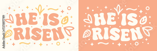 He is risen lettering banner Jesus Easter card retro groovy vintage preppy pastel peach color pink aesthetic. Text for christian faith god religious women children kids girl printable shirt design.