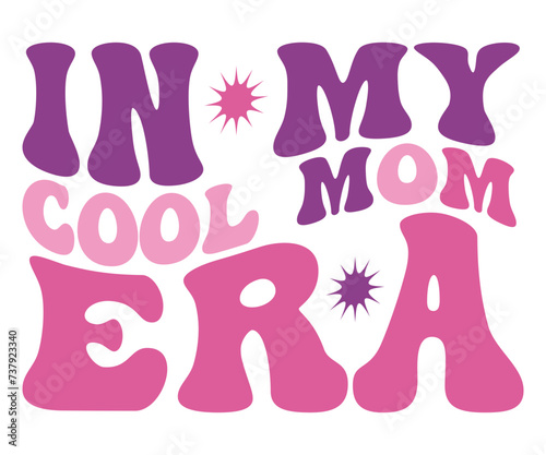 In My Mom Era Retro Svg, cancer warrior Era, Pre- School, soccer mom era, first grade Era, Nurse ,  Teacher, wife, third grade, Travis, Spooky Bitch, senior, Retro T-Shirt Design, Merry Teacher, 