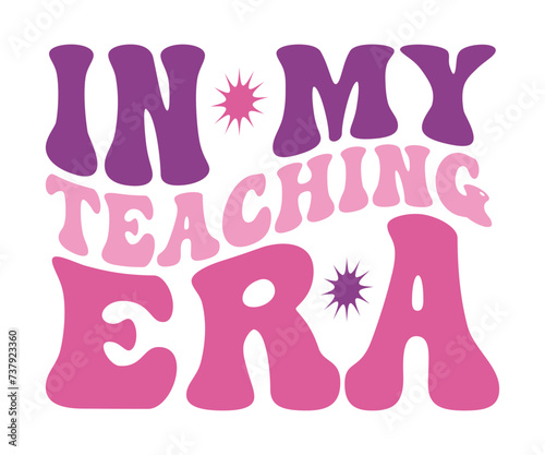 In My Mom Era Retro Svg, cancer warrior Era, Pre- School, soccer mom era, first grade Era, Nurse ,  Teacher, wife, third grade, Travis, Spooky Bitch, senior, Retro T-Shirt Design, Merry Teacher, 