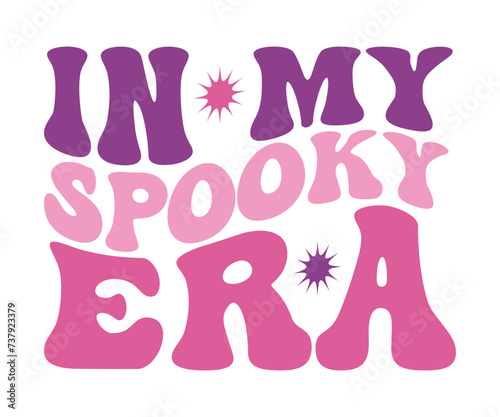 In My Mom Era Retro Svg, cancer warrior Era, Pre- School, soccer mom era, first grade Era, Nurse ,  Teacher, wife, third grade, Travis, Spooky Bitch, senior, Retro T-Shirt Design, Merry Teacher, 