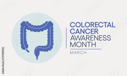 Colorectal Cancer awareness month is observed every year in March, is a disease in which cells in the colon or rectum grow out of control. Sometimes it is called colon cancer. Vector illustration