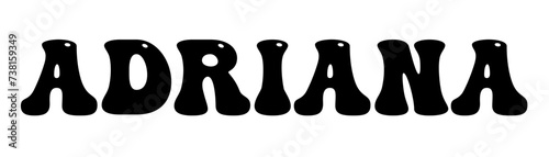 Adriana - black color - name written - ideal for websites,, presentations, greetings, banners, cards,, t-shirt, sweatshirt, prints, cricut, silhouette, sublimation

