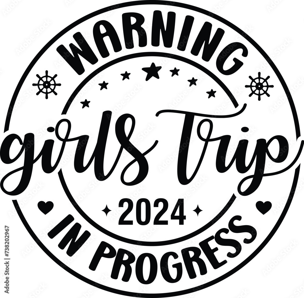 Warning Girls Trip in Progress 2024