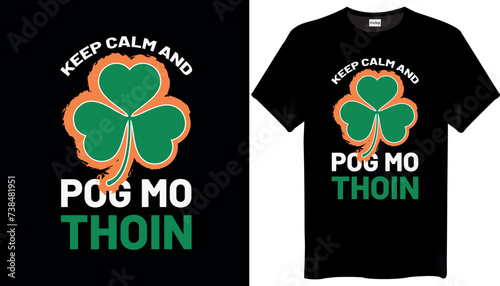 Keep calm and pog mo thoin St Patricks Day T-shirt Design