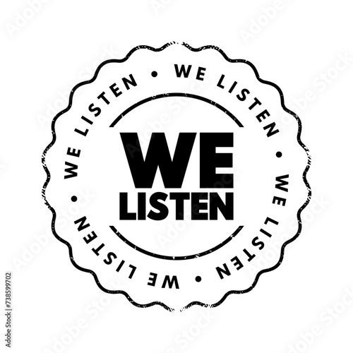 We Listen text stamp, concept background