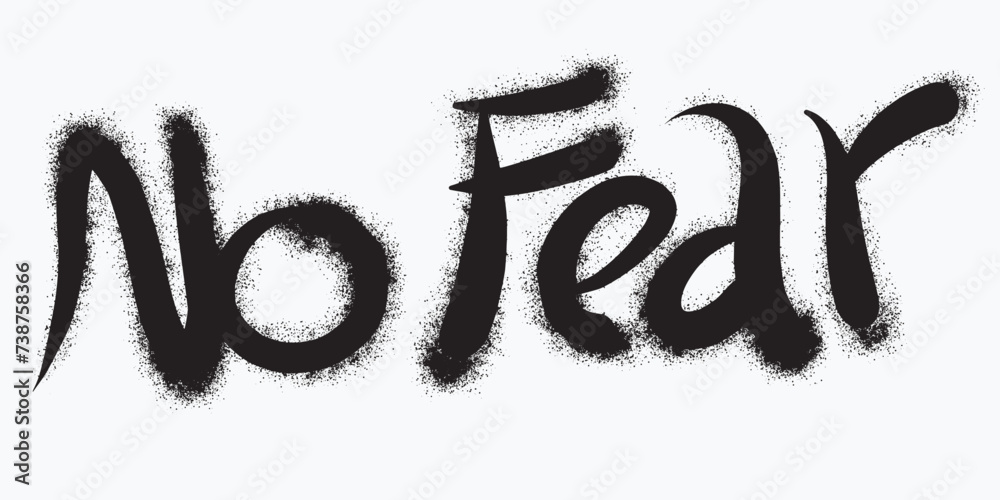 Sprayed no fear font graffiti with over spray in black over white.Vector Illustration for printing, backgrounds, posters, stickers. Sprayed no fear font graffiti with over spray in black over white.Vector Illustration for printing, backgrounds, posters, stickers.