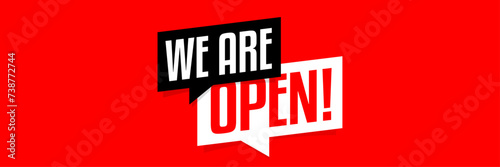 We are open