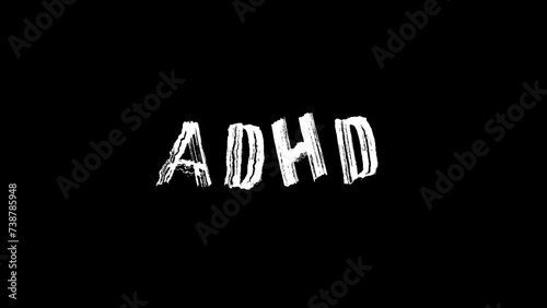 Animated typography, letters ADHD word doing random dynamic movement. Attention deficit hyperactivity disorder concept. Loop. jittery wiggle black and white text doodle, scribble. 