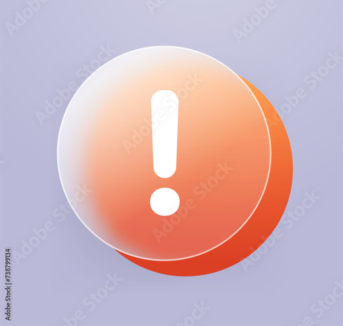 Orang round warning sign glassmorphism style. Abstract transparent alarm vector illustration