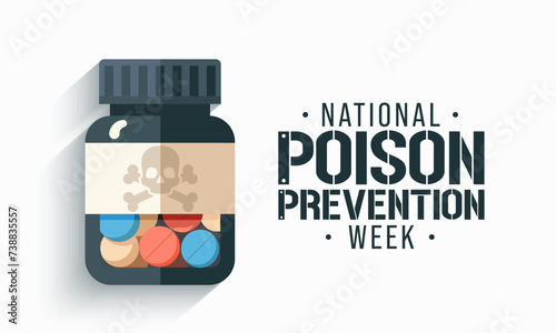 Poison prevention week (NPPW) is observed every year in March, to highlight the dangers of poisonings for people of all ages. vector illustration