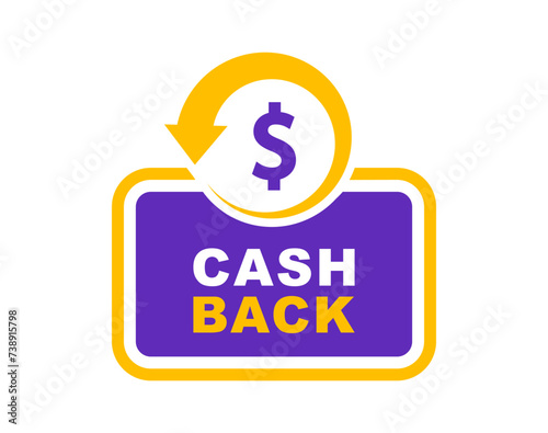 Cashback icon. Cashback loyalty program. Money refund label. Return money service for partner program. Bonus cash back icon. Vector illustration.