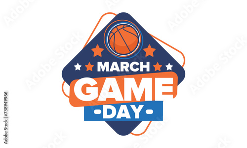 Game Day. Basketball playoff in March. Super sport party in United States. Final games of season tournament. Professional team championship. Ball for basketball. Sport poster. Vector photo