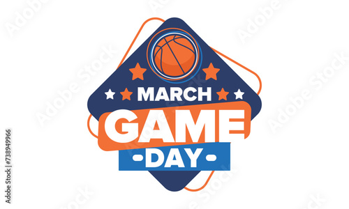 Game Day. Basketball playoff in March. Super sport party in United States. Final games of season tournament. Professional team championship. Ball for basketball. Sport poster. Vector
