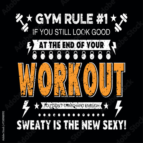 Gym rule 1 If you still look good at the end of your workout, you didn't train hard enough. Sweaty is the new sexy