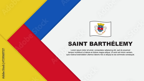 Saint Barthelemy Flag Abstract Background Design Template. Saint Barthelemy Independence Day Banner Cartoon Vector Illustration. Saint Barthelemy Illustration