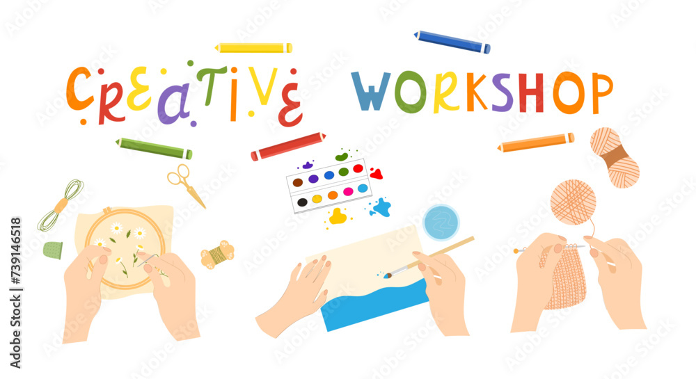 Creative handmade workshop. Hands of people drawing, knit, embroidered, top view. Supplies, tools for creativity. Hand drawn vector illustration in cartoon, flat style. Banner template for educational Creative handmade workshop. Hands of people drawing, knit, embroidered, top view. Supplies, tools for creativity. Hand drawn vector illustration in cartoon, flat style. Banner template for educational