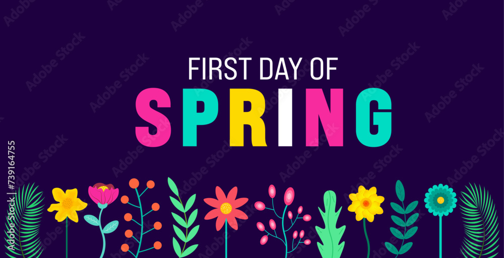 First Day of Spring or It's First Spring Day background template with colorful flower. Hello spring or Spring background with beautiful colorful flower. Vector illustration template. First Day of Spring or It's First Spring Day background template with colorful flower. Hello spring or Spring background with beautiful colorful flower. Vector illustration template.
