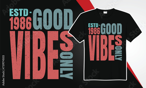 good vibes only typography t shirt design 