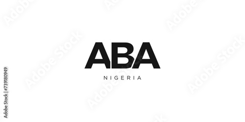 Aba in the Nigeria emblem. The design features a geometric style, vector illustration with bold typography in a modern font. The graphic slogan lettering.