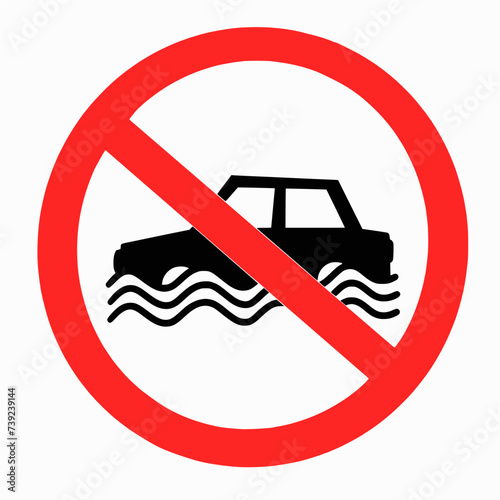  No Driving in Water, Flash Flood Sign isolated on white background, Vector