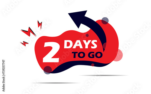 2 days to go. two days to do. Countdown discounts and sale time. 2 days to go sign, 02 day to go label. red, black and white mix lable, banner, sign, board. Vector eps 10