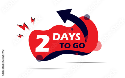 2 days to go. two days to do. Countdown discounts and sale time. 2 days to go sign, 02 day to go label.  red, black and white mix lable, banner, sign, board. Vector eps 10