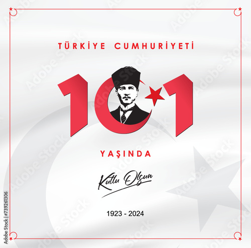 29 Ekim Cumhuriyetimiz 101 yaşında. Translation: 29th October our republic 101 years old. Vector graphic for design elements, 29 October, celebration design