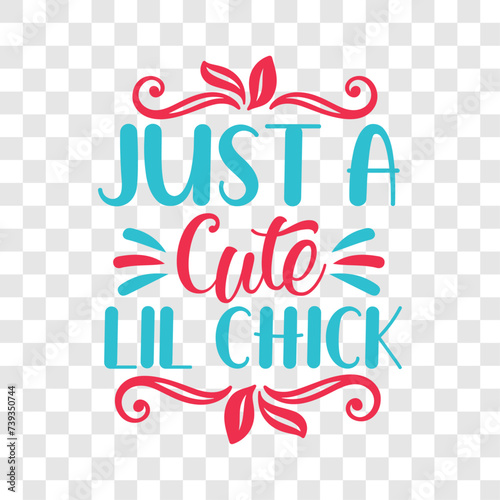 just a cute lil chick t shirt design, vector file. photo