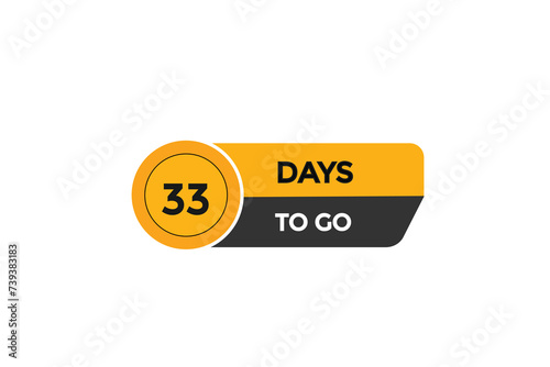 33 days to go countdown to go one time,  background template,33  days to go, countdown sticker left banner business,sale, label button, © Mustafiz
