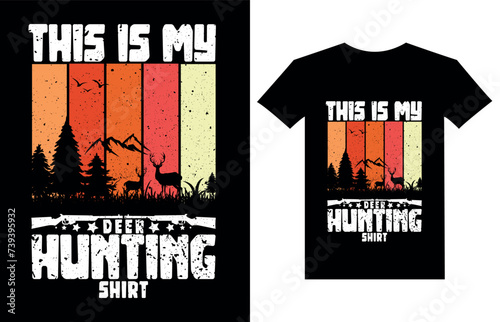 This is my deer hunting shirt Hunting T shirt and mug design vector illustration