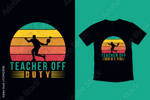 Teacher off-Duty Vintage Retro Vintage T-Shirt Design, Pickleball Player T-Shirt