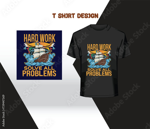 HARD WORK SOLVE ALL PROBLEMS T-SHIRT DESIGN.