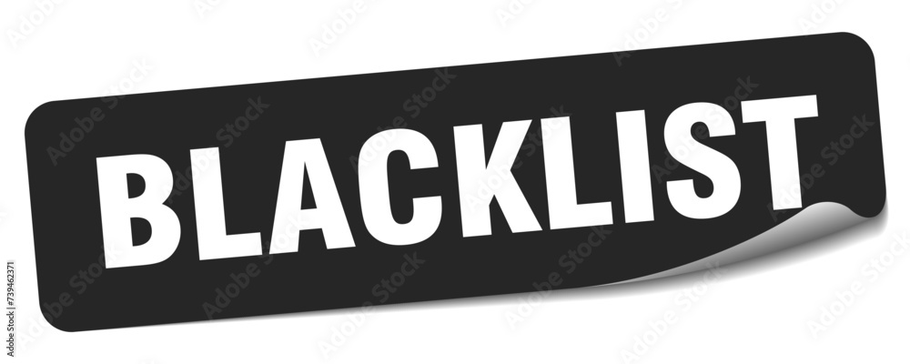 blacklist sticker. blacklist label