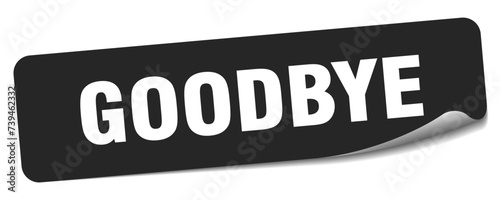 goodbye sticker. goodbye label
